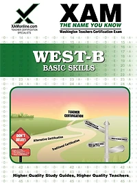 WEST-B Basic Skills Teacher Certification Test Prep Study Guide