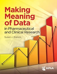 Making Meaning of Data in Pharmaceutical and Clinical Research