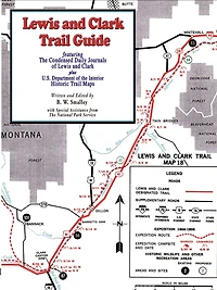 Lewis and Clark Trail Guide: With Documentation of over 400 Lewis and Clark Campsites