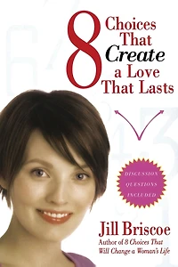 8 Choices That Create a Love Lasts