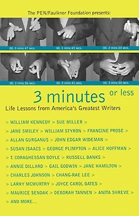 3 Minutes or Less: Life Lessons from America's Greatest Writers