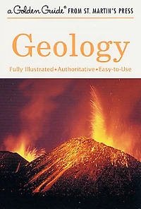 Geology: A Fully Illustrated, Authoritative and Easy-to-Use Guide