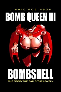 Bomb Queen Volume 3: The Good Bad And Lovely