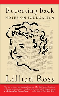 Reporting Back: Notes on Journalism
