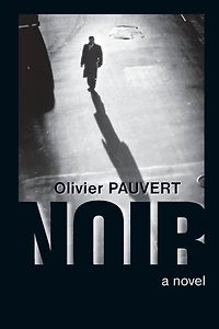 Noir: A Novel