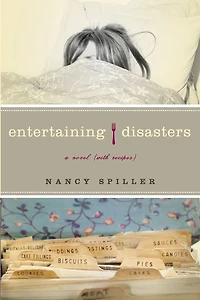 Entertaining Disasters: A Novel (With Recipes)