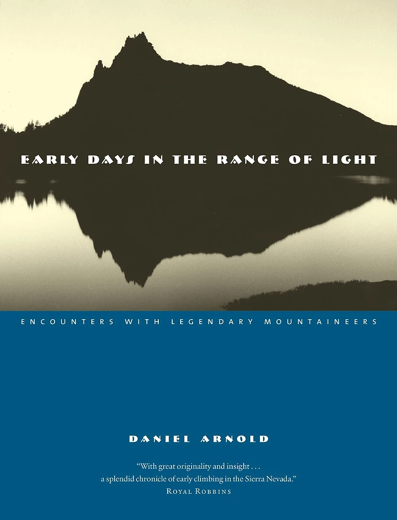 Early Days the Range of Light: Encounters with Legendary Mountaineers