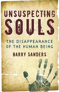 Unsuspecting Souls: the Disappearance of Human Being