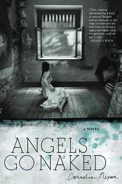 Angels Go Naked: A Novel Stories