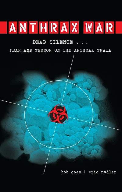 Anthrax War: Dead Silence . Fear and Terror on the Trail