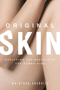 Original Skin: Exploring the Marvels of Human Hide