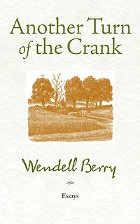 Another Turn of the Crank: Essays