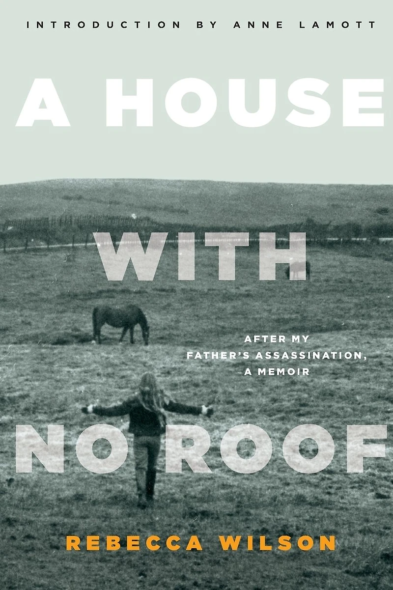 A House with No Roof: After My Father's Assassination, Memoir