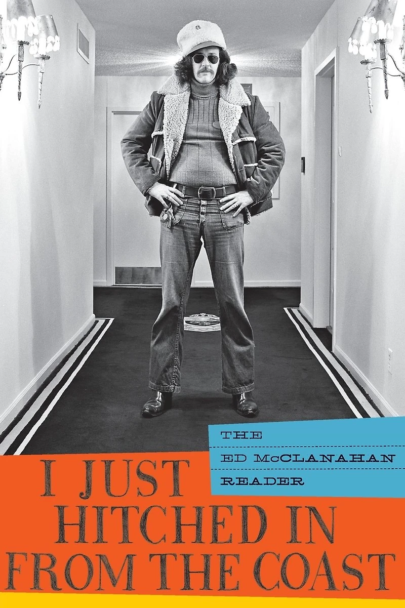 I Just Hitched from The Coast: Ed McClanahan Reader