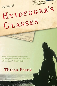 Heidegger's Glasses: A Novel