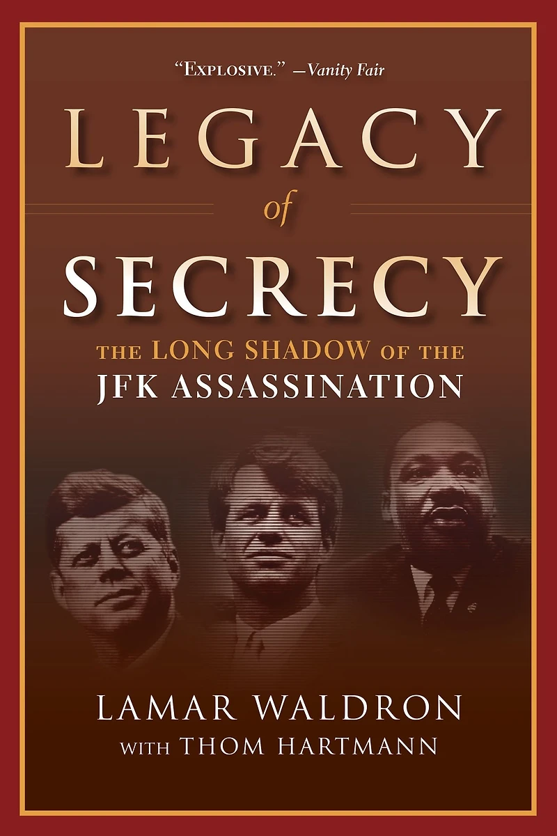 Legacy of Secrecy: the Long Shadow JFK Assassination