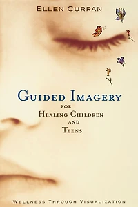 Guided Imagery for Healing Children