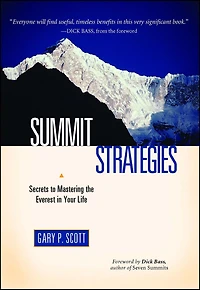 Summit Strategies: Secrets To Mastering The Everest Your Life