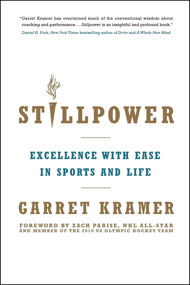 Stillpower: Excellence with Ease Sports and Life