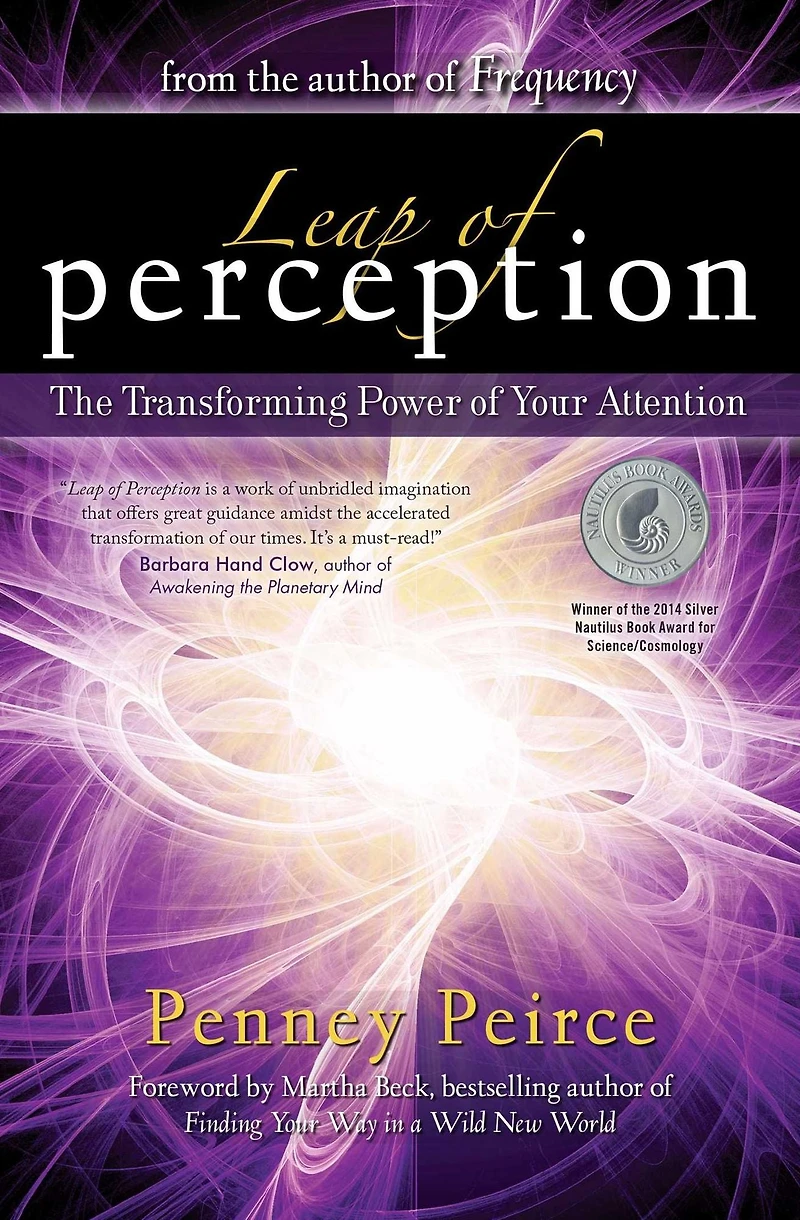 Leap of Perception: The Transforming Power Your Attention