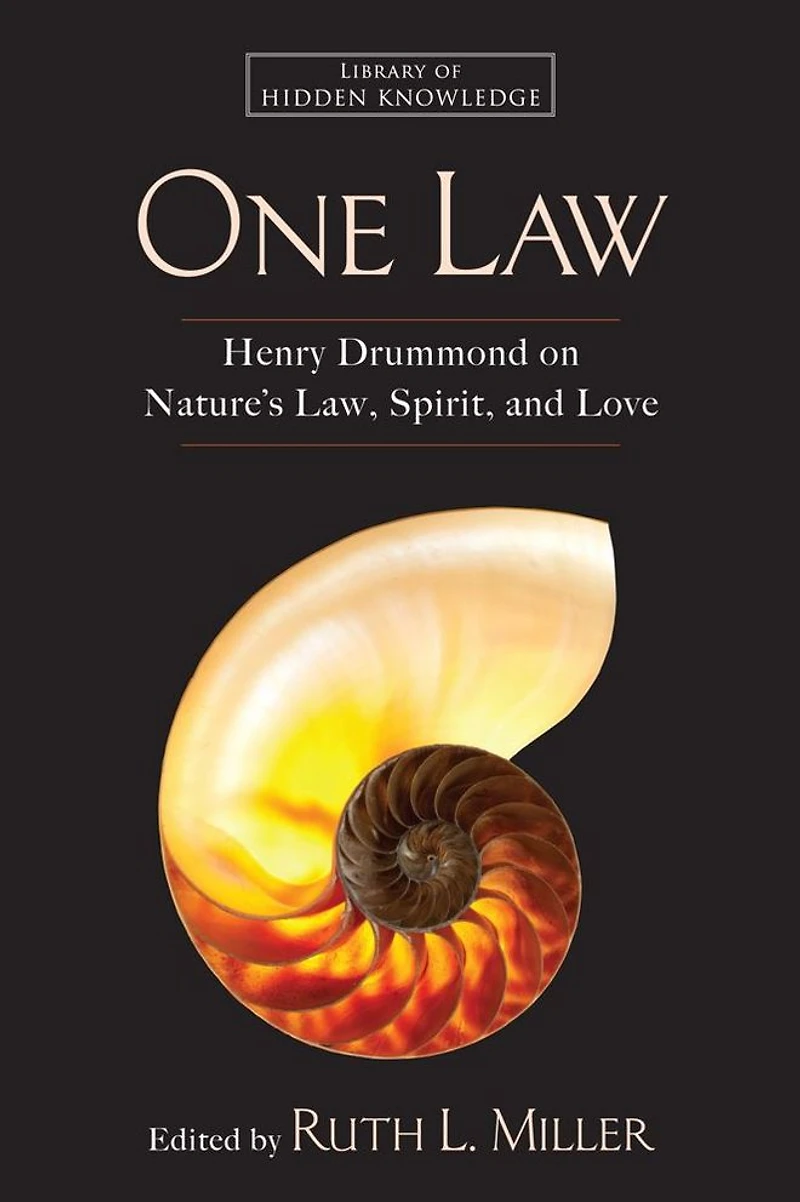 One Law: Henry Drummond on Nature's Law, Spirit, and Love