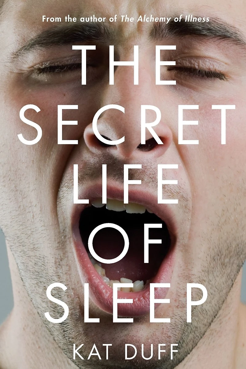 The Secret Life of Sleep