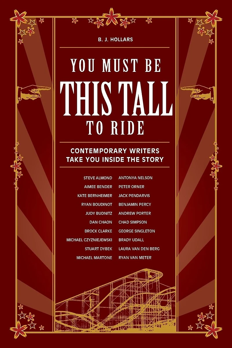 You Must Be This Tall to Ride: Contemporary Writers Take Inside The Story