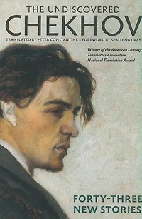 The Undiscovered Chekhov: Forty-Three New Stories
