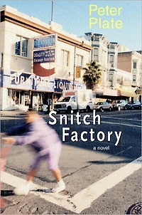 Snitch Factory: A Novel