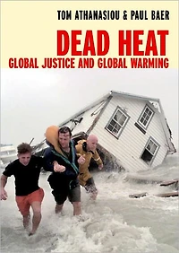 Dead Heat: Global Justice and Warming