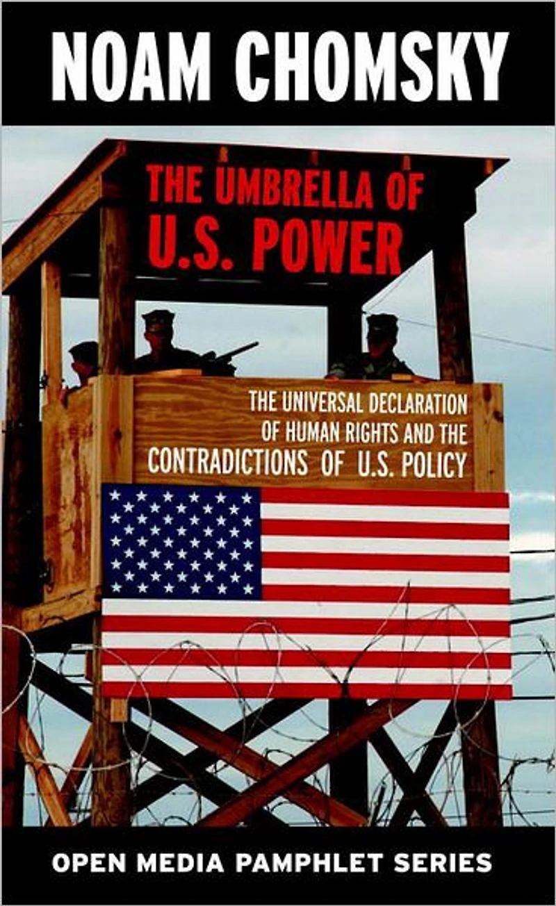 the Umbrella of U.S. Power: Universal Declaration Human Rights and Contradictions Policy