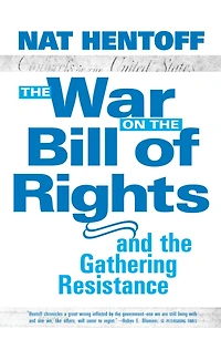 The War on the Bill of Rights and the Gathering Resistance