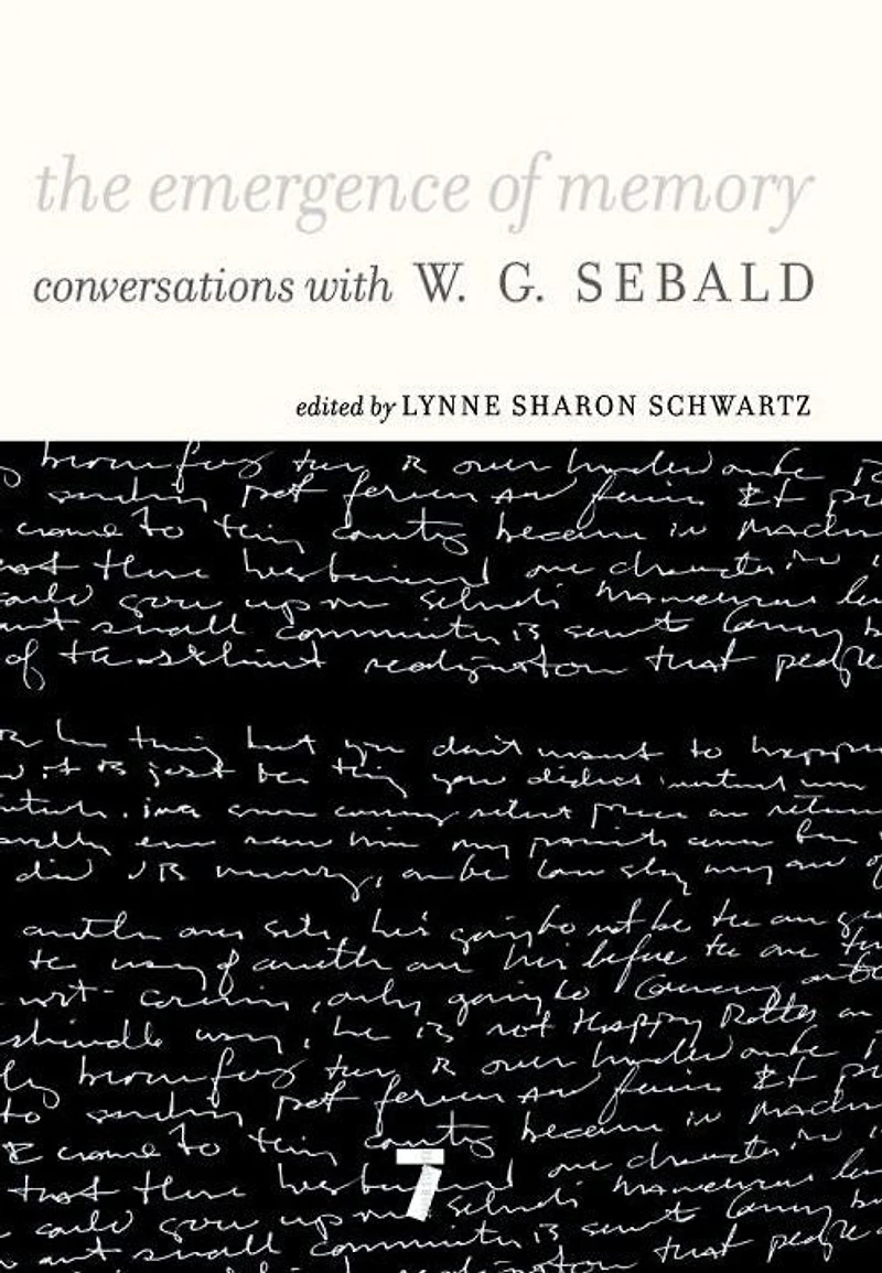 The Emergence of Memory: Conversations with W.G. Sebald
