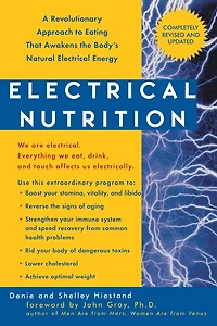 Electrical Nutrition: A Revolutionary Approach to Eating That Awakens the Body's Energy