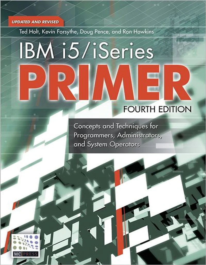 IBM i5/iSeries Primer: Concepts and Techniques for Programmers, Administrators, System Operators