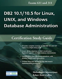 DB2 10.1/10.5 for Linux, UNIX, and Windows Database Administration: Certification Study Guide