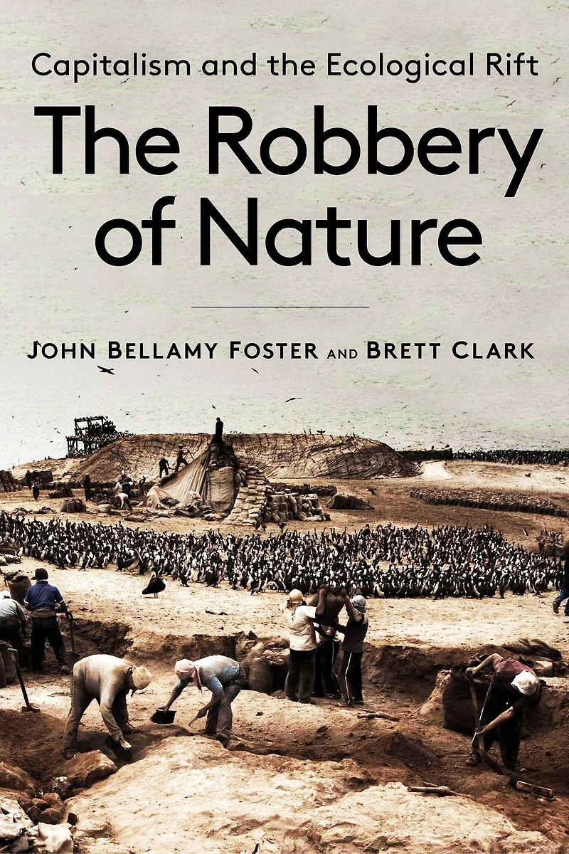 the Robbery of Nature: Capitalism and Ecological Rift