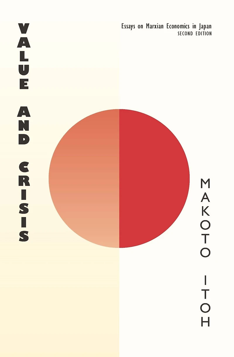 Value and Crisis: Essays on Marxian Economics Japan, second edition