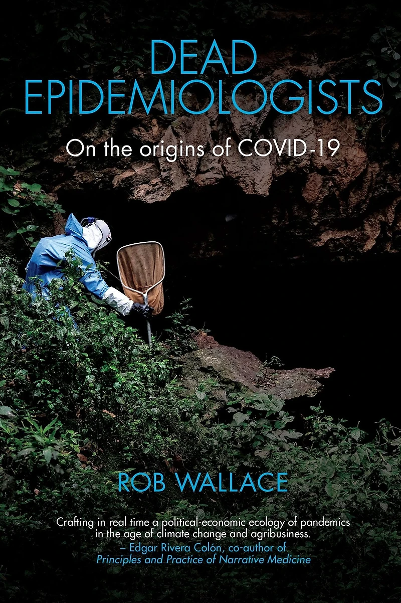 Dead Epidemiologists: On the Origins of COVID-19