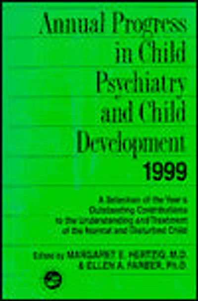 Annual Progress Child Psychiatry and Development 1999