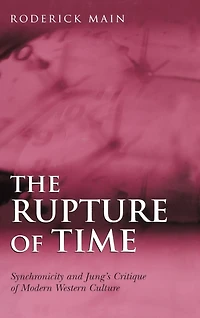 The Rupture of Time: Synchronicity and Jung's Critique Modern Western Culture