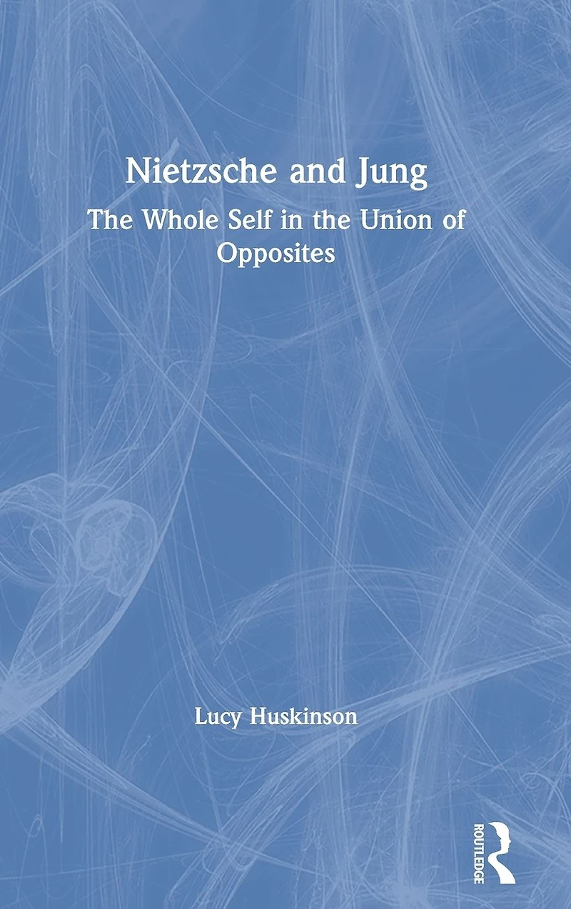 Nietzsche and Jung: the Whole Self Union of Opposites