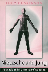 Nietzsche and Jung: the Whole Self Union of Opposites