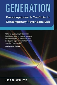 Generation: Preoccupations and Conflicts Contemporary Psychoanalysis