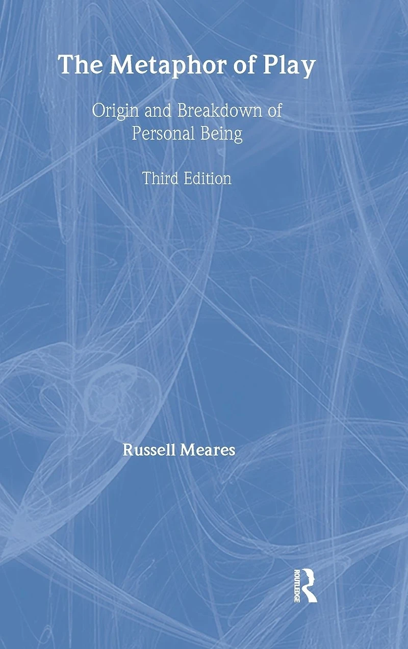 The Metaphor of Play: Origin and Breakdown Personal Being