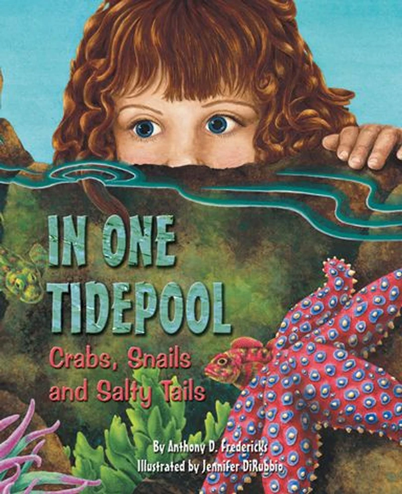One Tidepool: Crabs, Snails, and Salty Tails