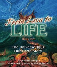 From Lava to Life: The Universe Tells Our Earth Story