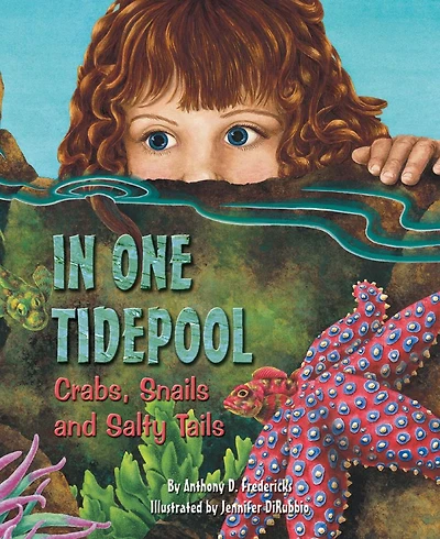 One Tidepool: Crabs, Snails, and Salty Tails