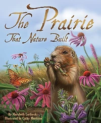 The Prairie that Nature Built