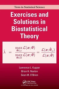 Exercises and Solutions Biostatistical Theory